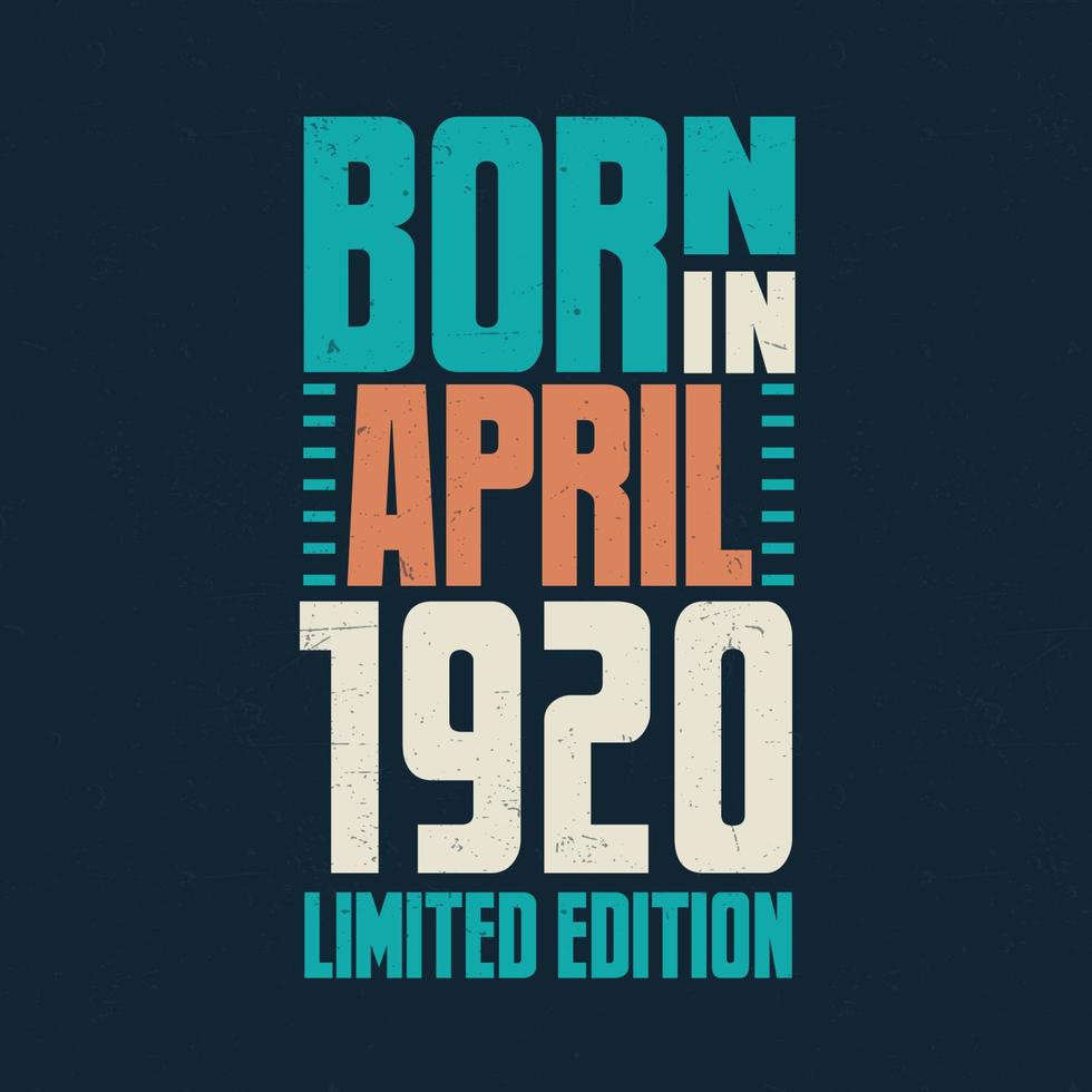 Born in April 1920. Birthday celebration for those born in April 1920 vector
