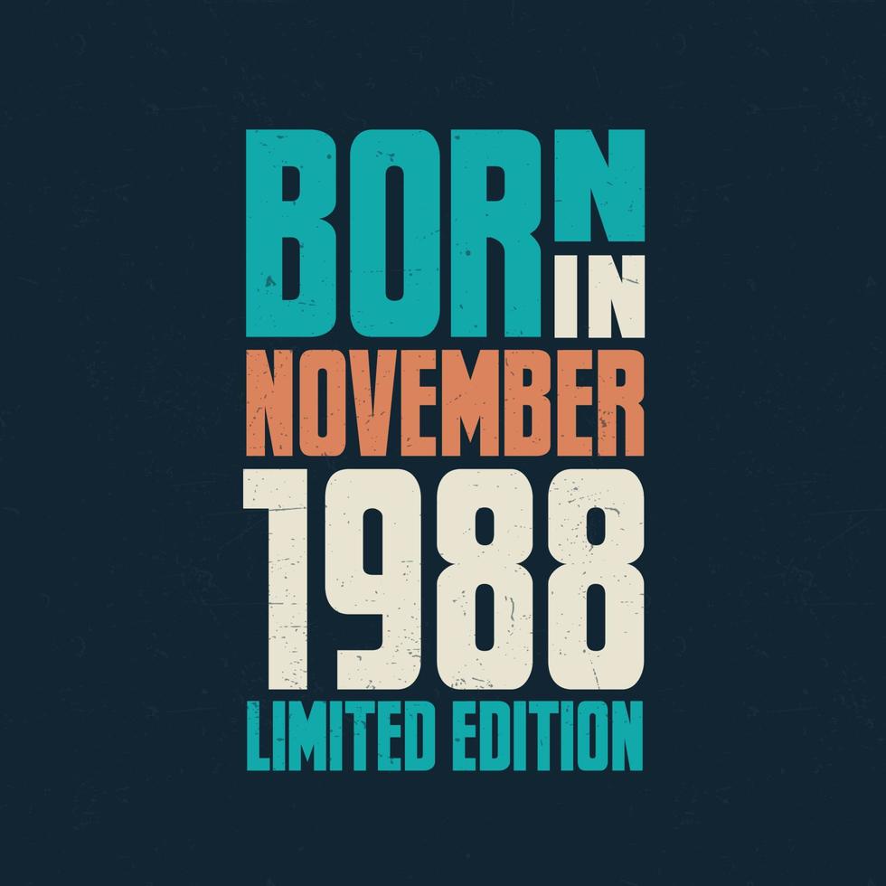 Born in November 1988. Birthday celebration for those born in November 1988 vector