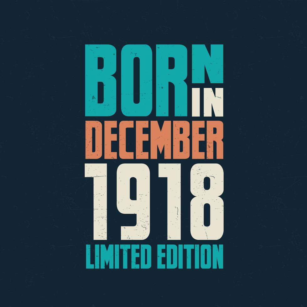 nacido en diciembre de 1918. celebración de cumpleaños para los nacidos en diciembre de 1918 vector