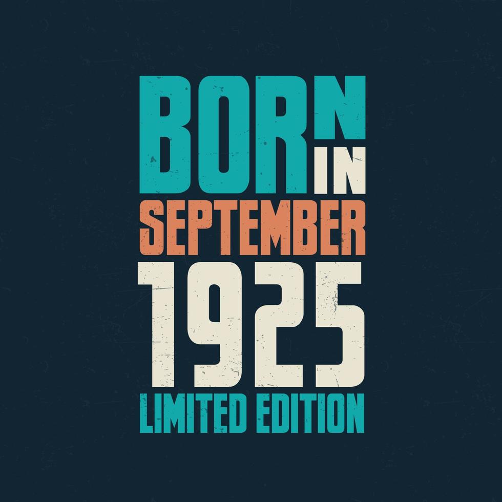 Born in September 1925. Birthday celebration for those born in September 1925 vector