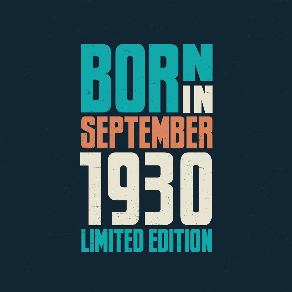 nacido en septiembre de 1930. celebración de cumpleaños para los nacidos en septiembre de 1930 vector