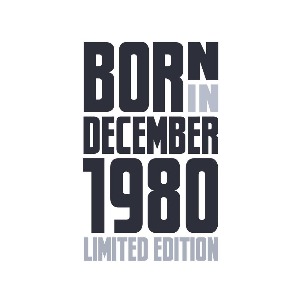 nacido en diciembre de 1980. diseño de citas de cumpleaños para diciembre de 1980 vector