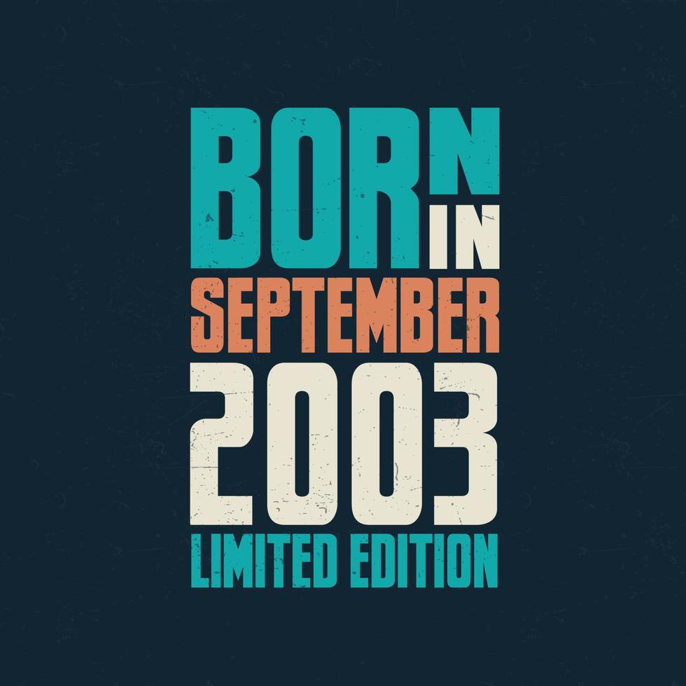 Born in September 2003. Birthday celebration for those born in September 2003 vector