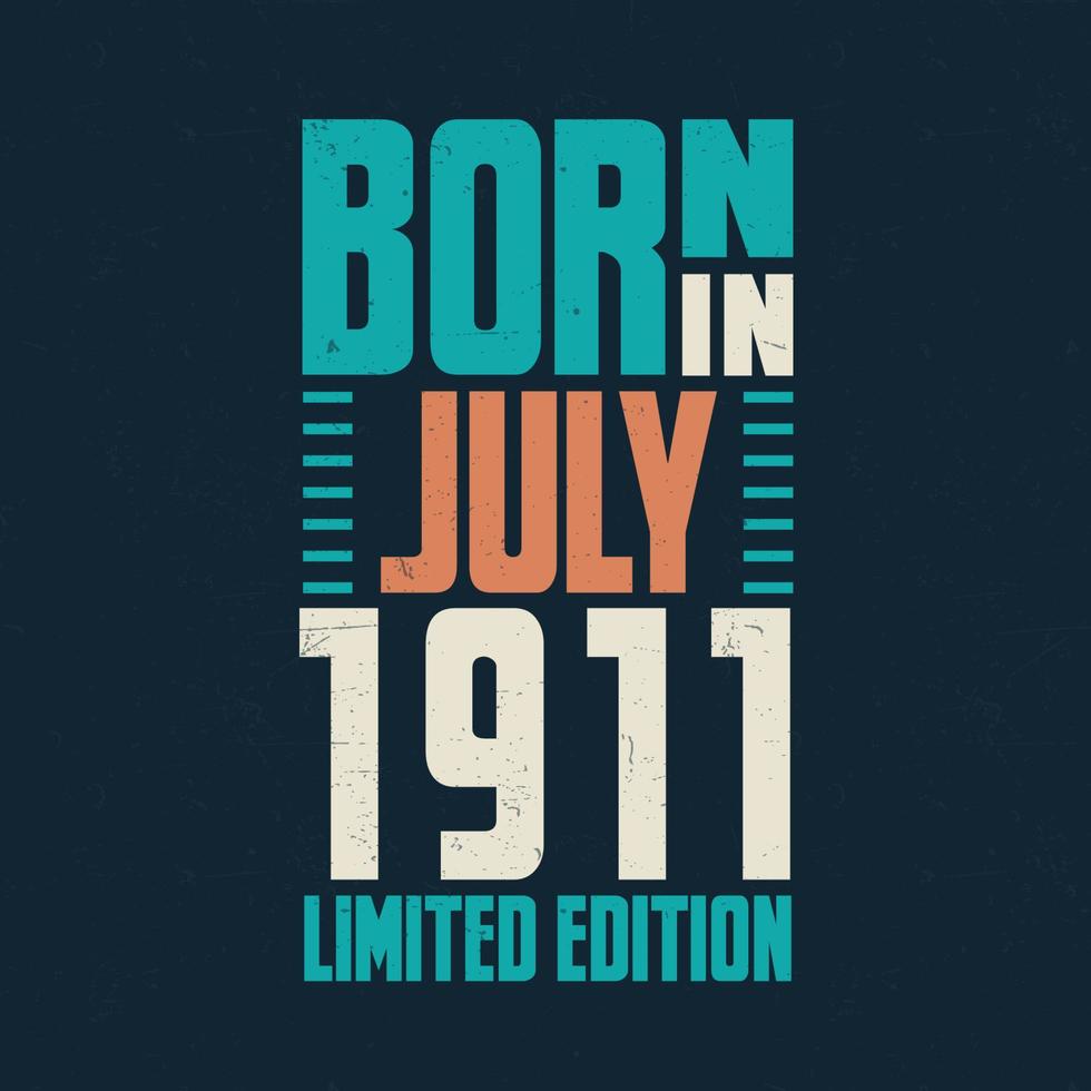 Born in July 1911. Birthday celebration for those born in July 1911 vector