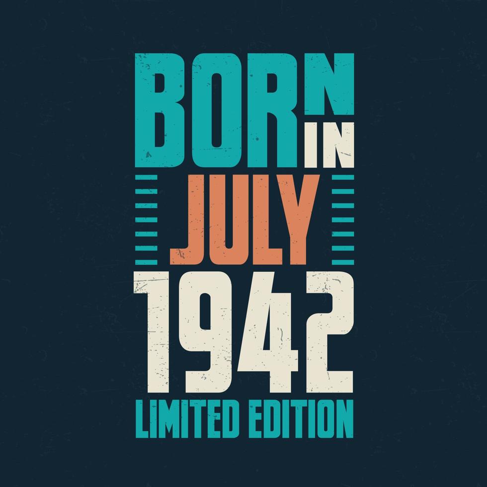 Born in July 1942. Birthday celebration for those born in July 1942 vector