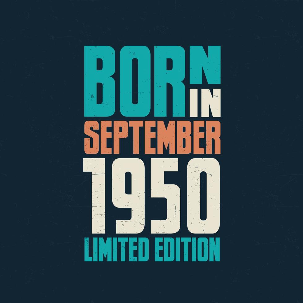 Born in September 1950. Birthday celebration for those born in September 1950 vector