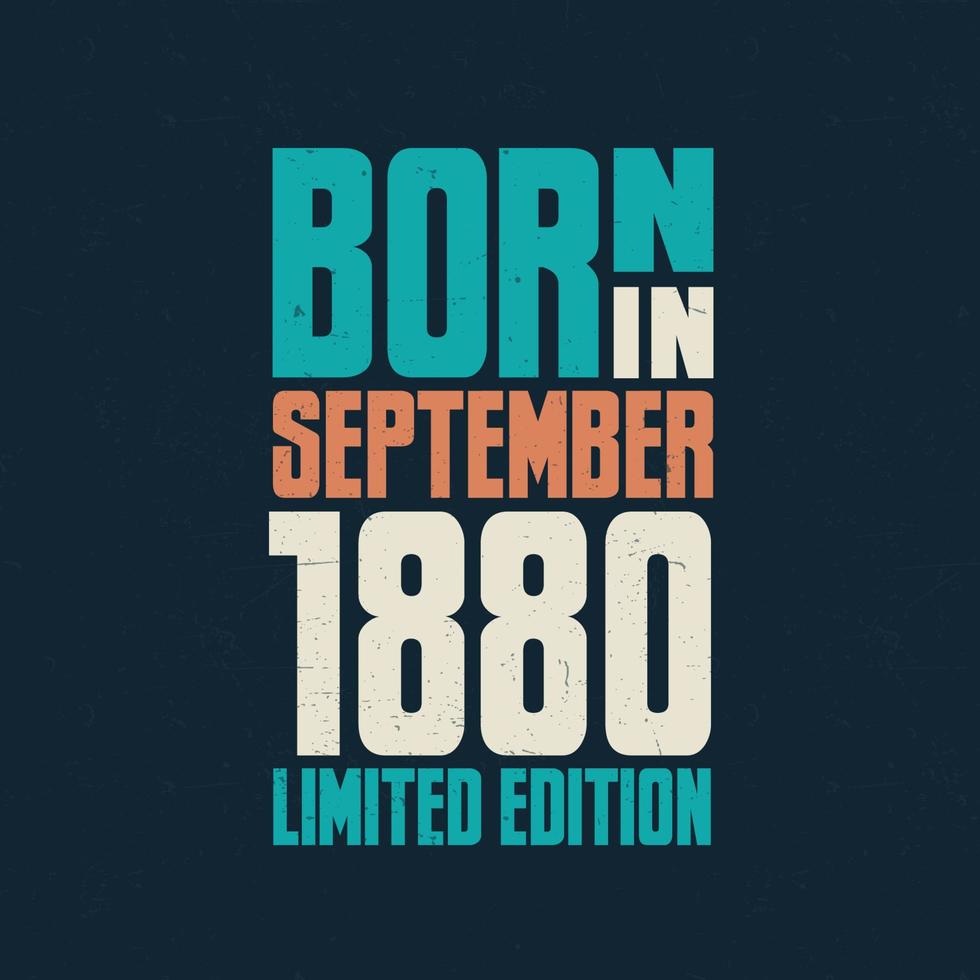 Born in September 1880. Birthday celebration for those born in September 1880 vector