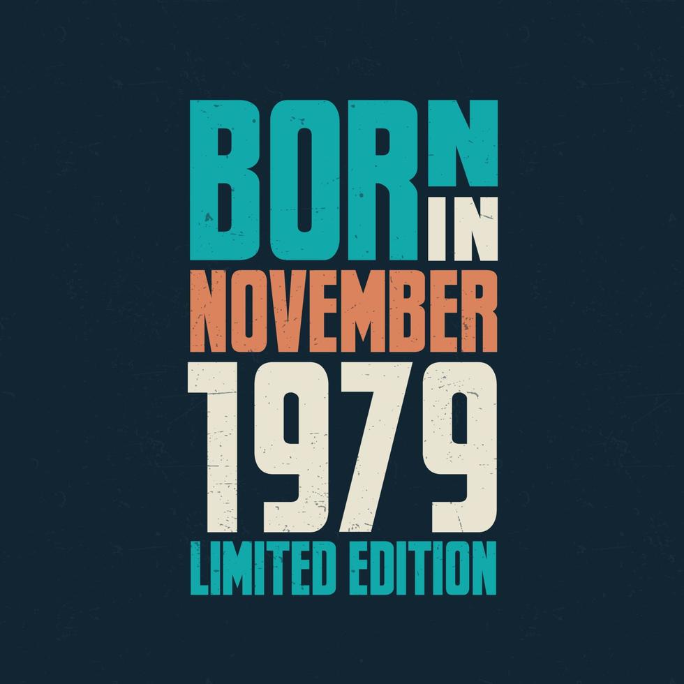 nacido en noviembre de 1979. celebración de cumpleaños para los nacidos en noviembre de 1979 vector