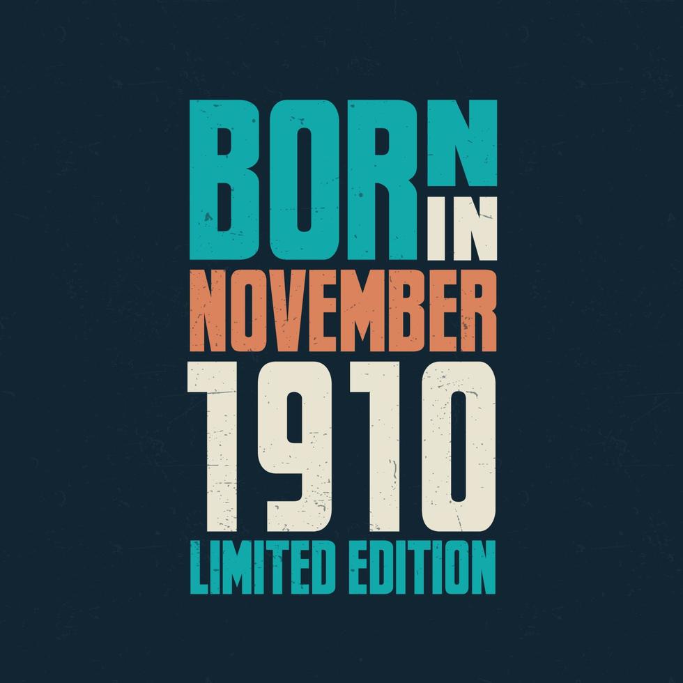 Born in November 1910. Birthday celebration for those born in November 1910 vector