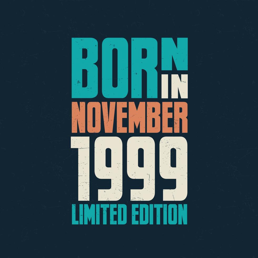 nacido en noviembre de 1999. celebración de cumpleaños para los nacidos en noviembre de 1999 vector