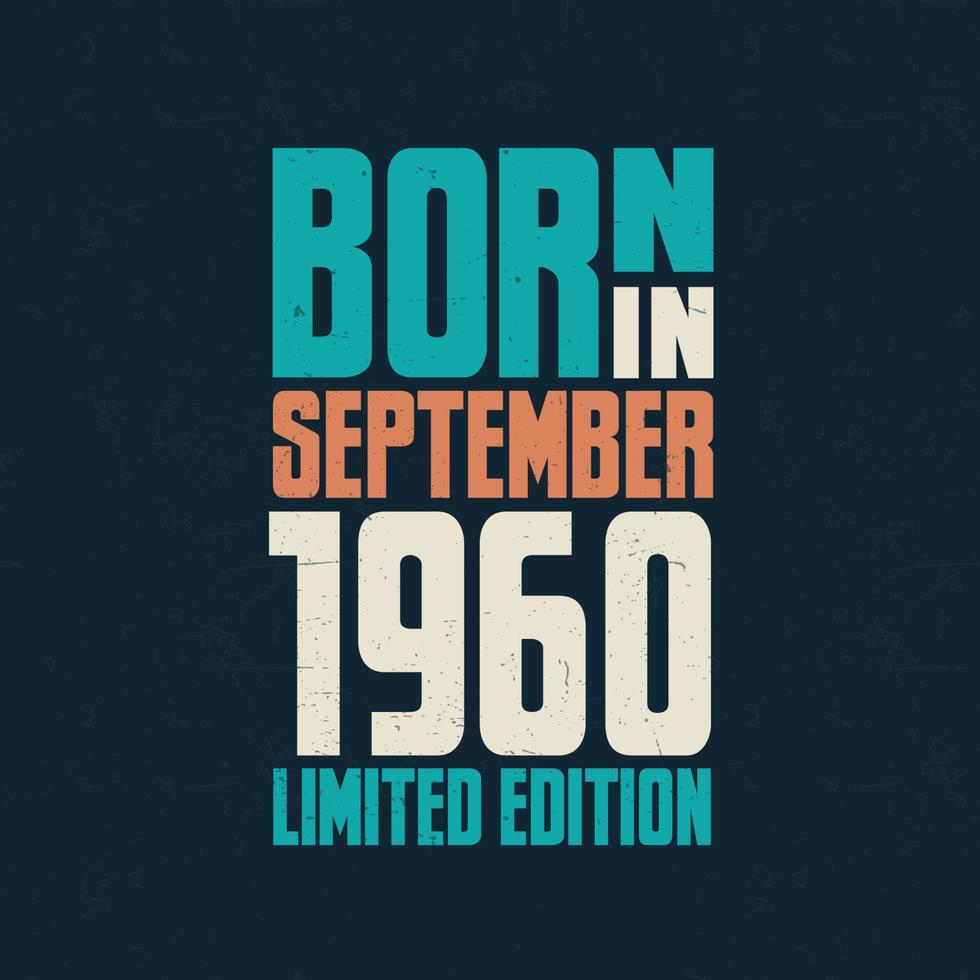 Born in September 1960. Birthday celebration for those born in September 1960 vector