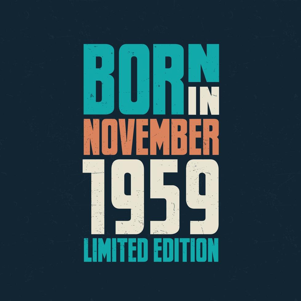 nacido en noviembre de 1959. celebración de cumpleaños para los nacidos en noviembre de 1959 vector