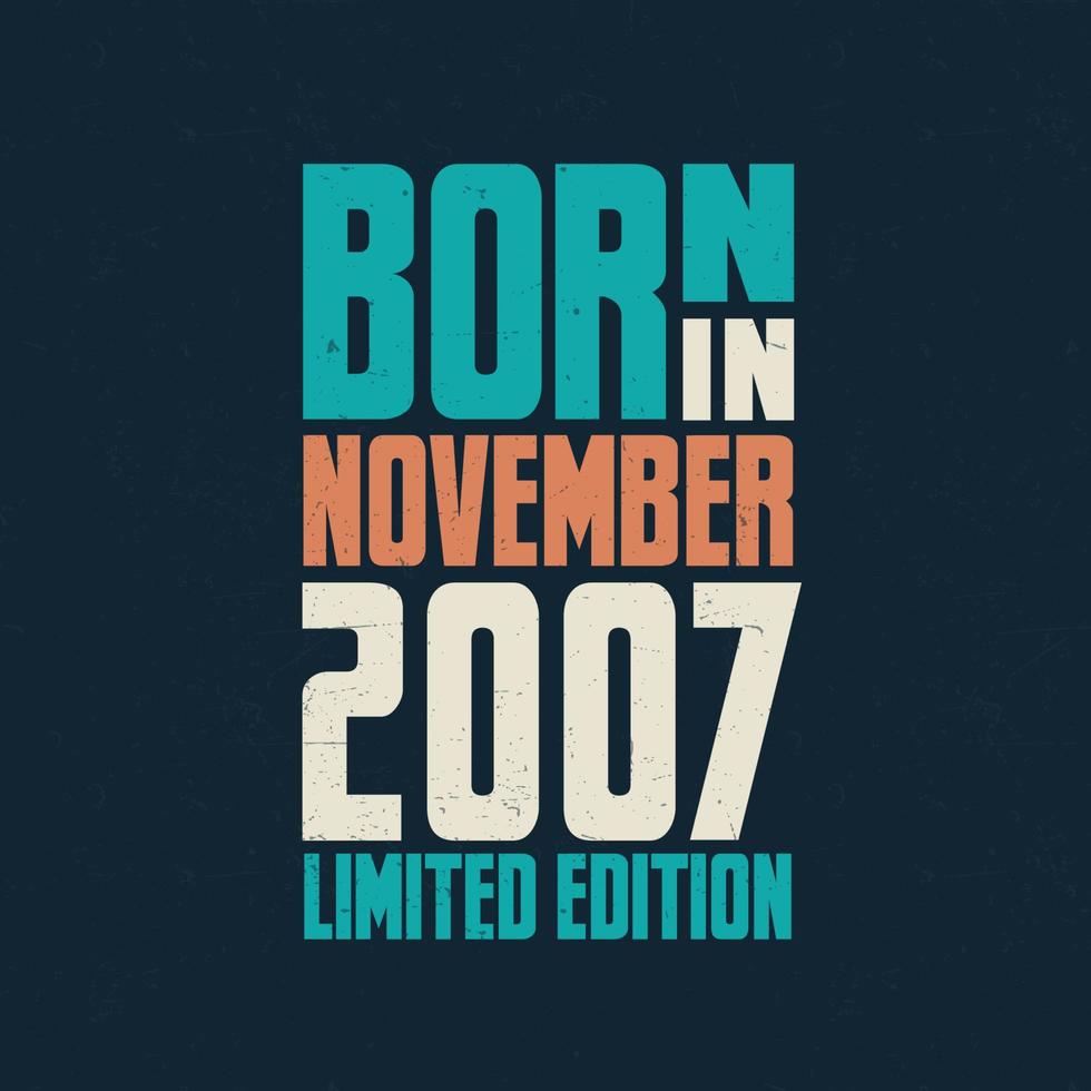 nacido en noviembre de 2007. celebración de cumpleaños para los nacidos en noviembre de 2007 vector