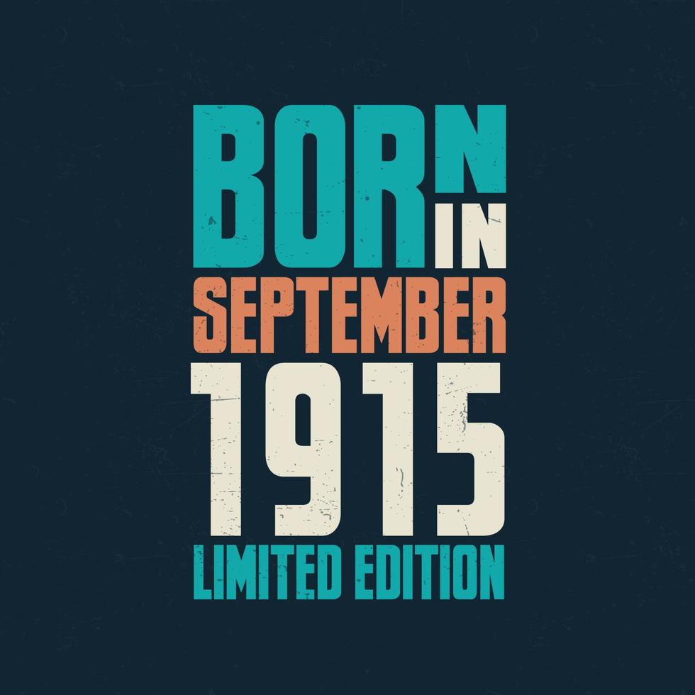 Born in September 1915. Birthday celebration for those born in September 1915 vector