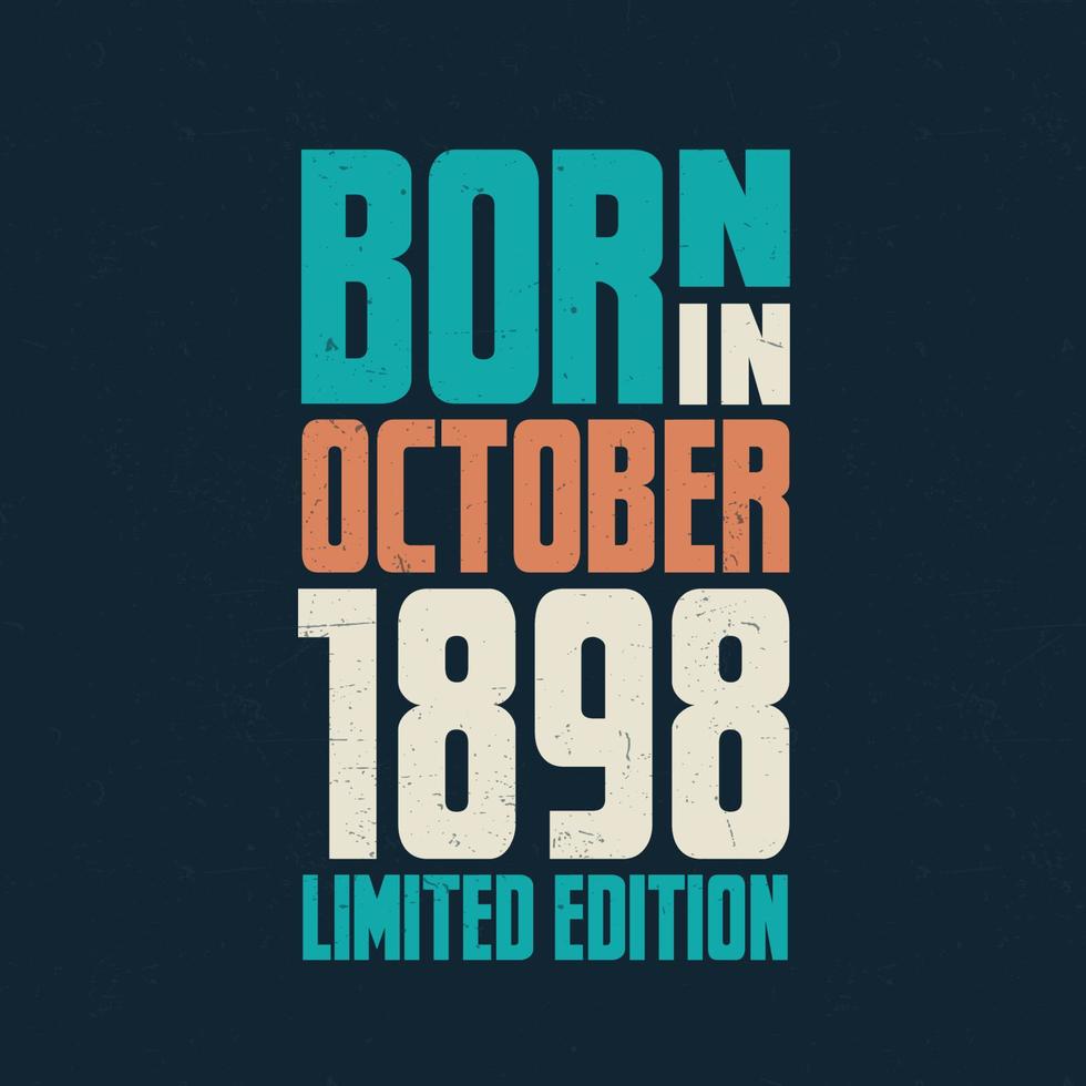 Born in October 1898. Birthday celebration for those born in October 1898 vector