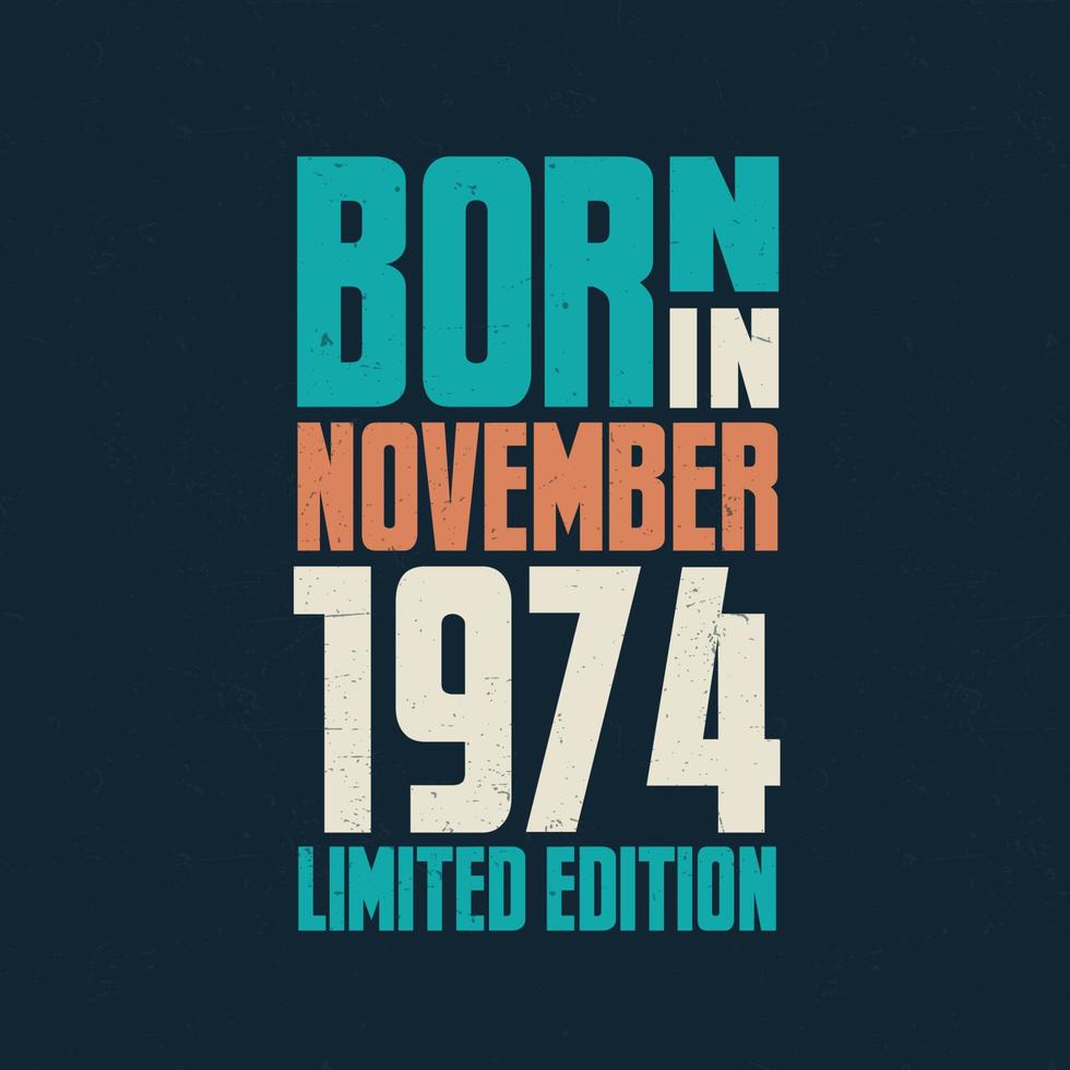 Born in November 1974. Birthday celebration for those born in November 1974 vector