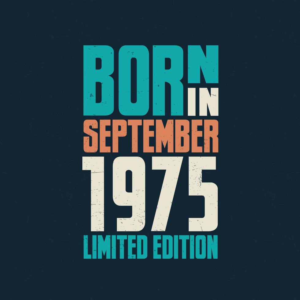 Born in September 1975. Birthday celebration for those born in September 1975 vector