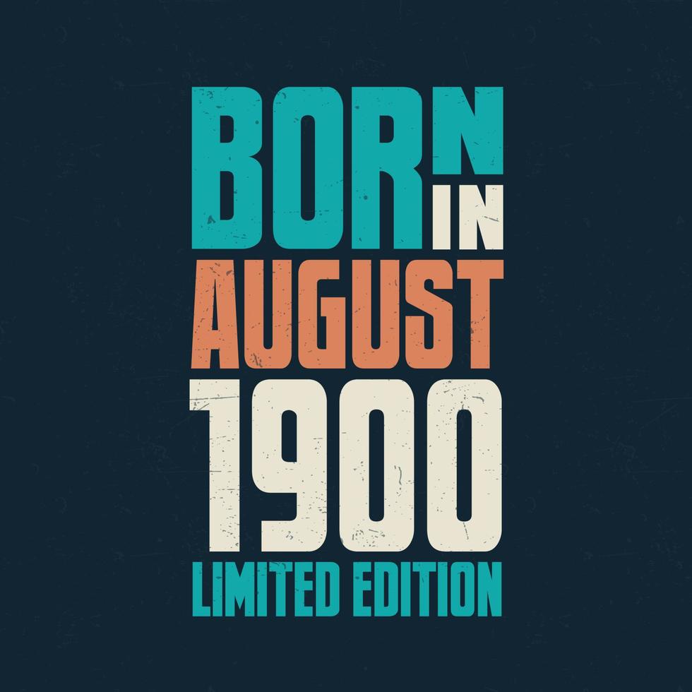 Born in August 1900. Birthday celebration for those born in August 1900 vector