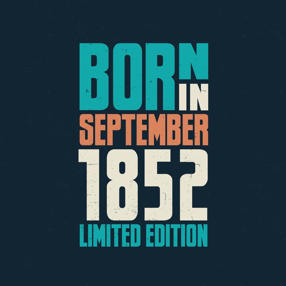 Born in September 1852. Birthday celebration for those born in September 1852 vector