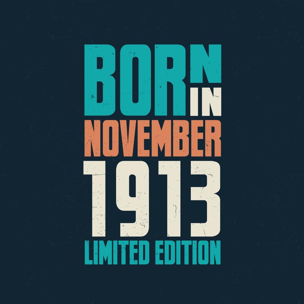 Born in November 1913. Birthday celebration for those born in November 1913 vector