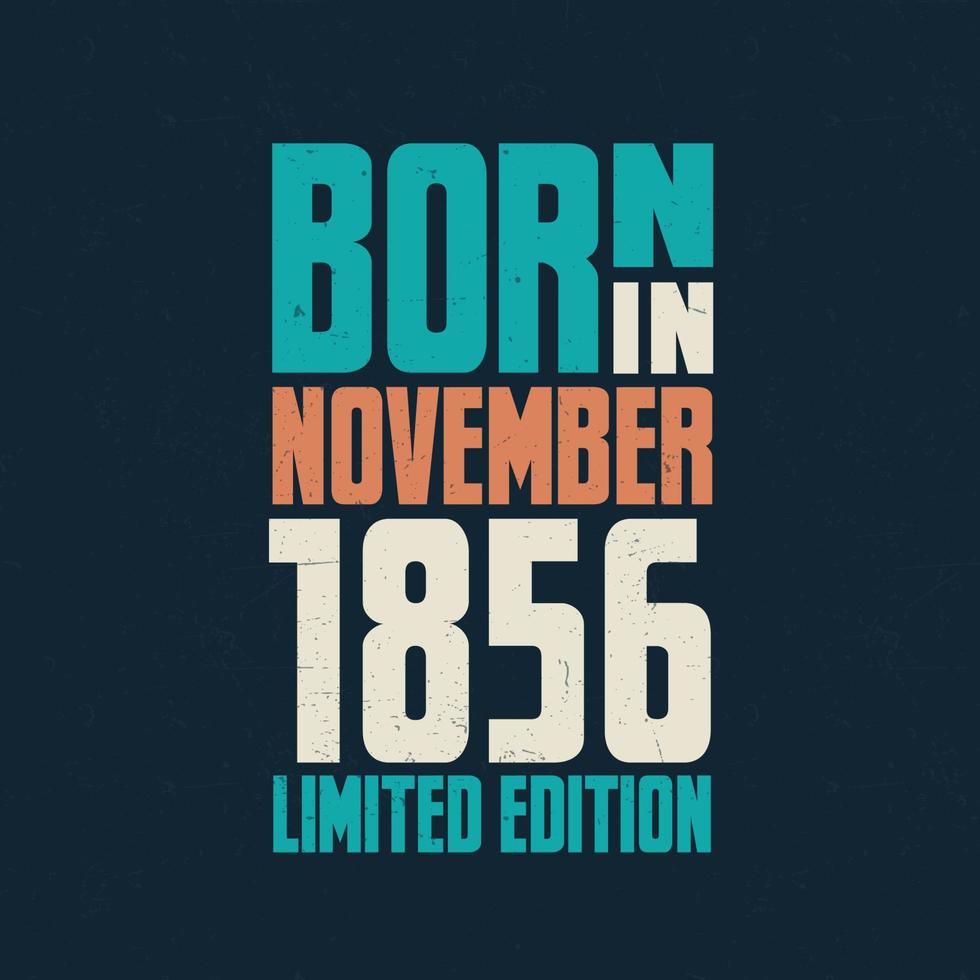 Born in November 1856. Birthday celebration for those born in November 1856 vector