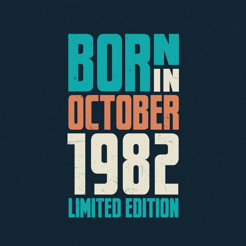 Born in October 1982. Birthday celebration for those born in October 1982 vector