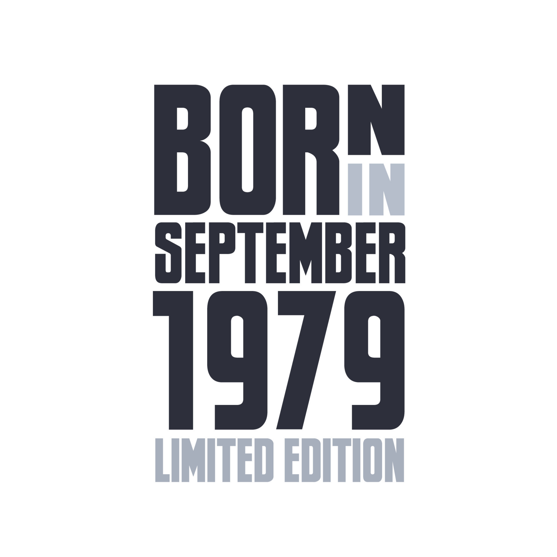Born in September 1979. Birthday quotes design for September 1979
