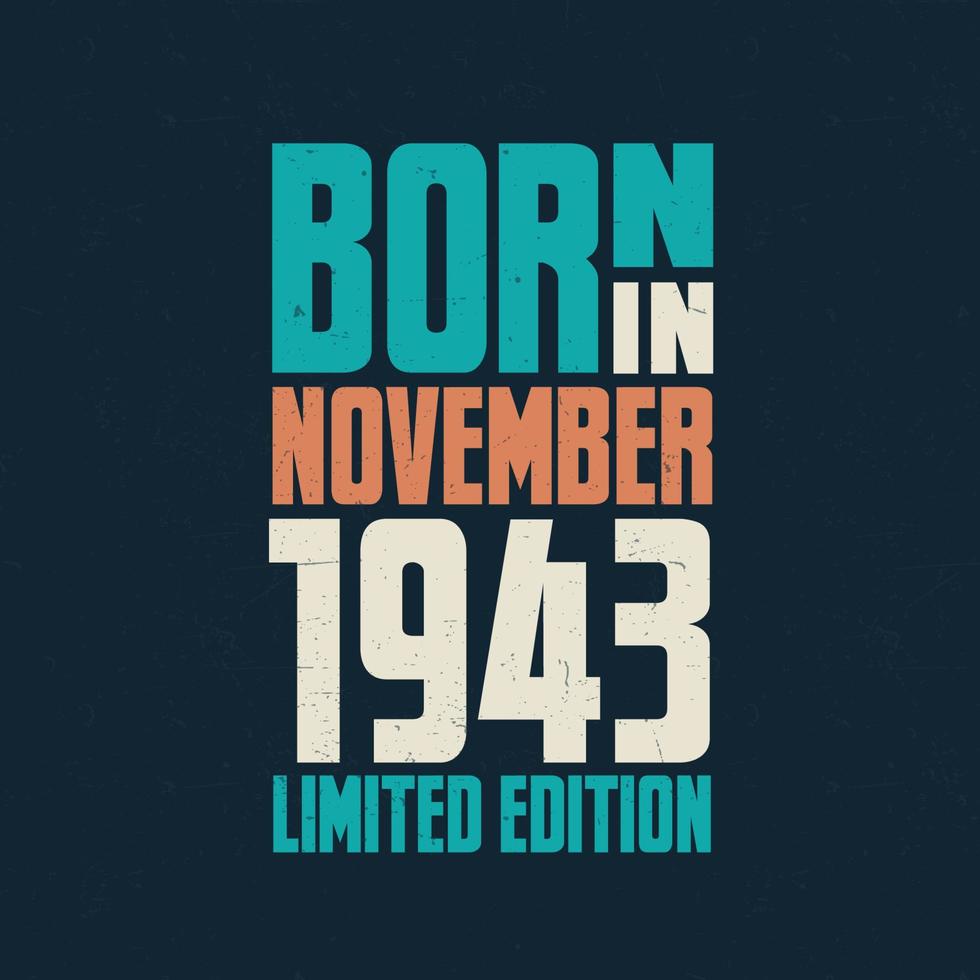 nacido en noviembre de 1943. celebración de cumpleaños para los nacidos en noviembre de 1943 vector