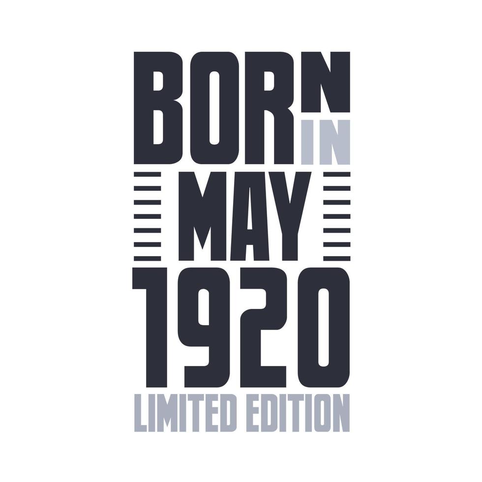 Born in May 1920. Birthday quotes design for May 1920 vector