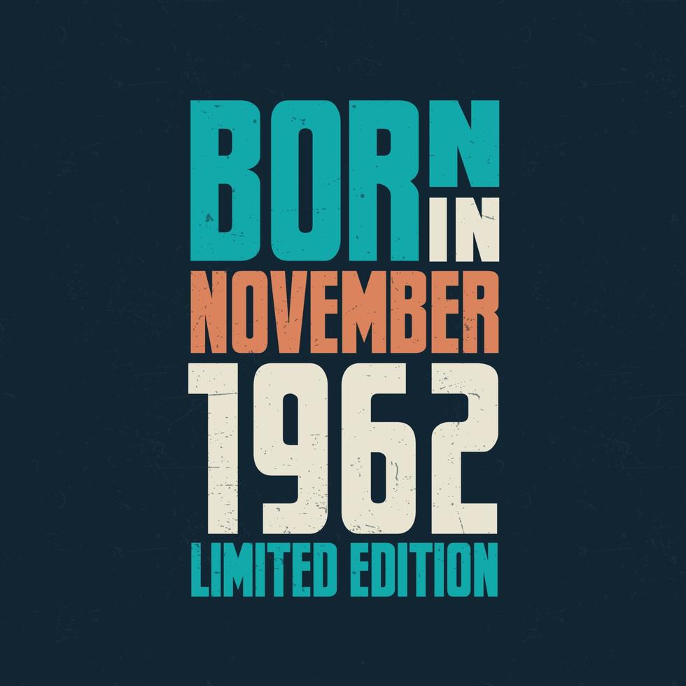 Born in November 1962. Birthday celebration for those born in November 1962 vector