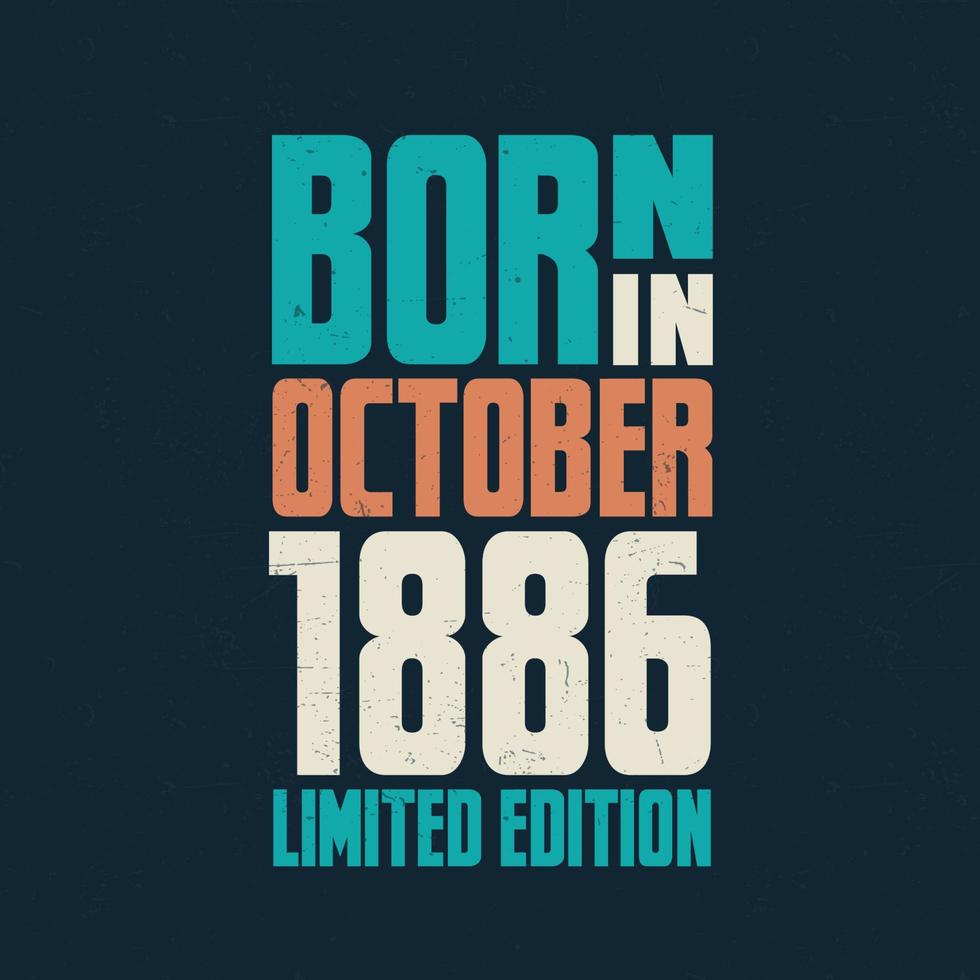 Born in October 1886. Birthday celebration for those born in October 1886 vector