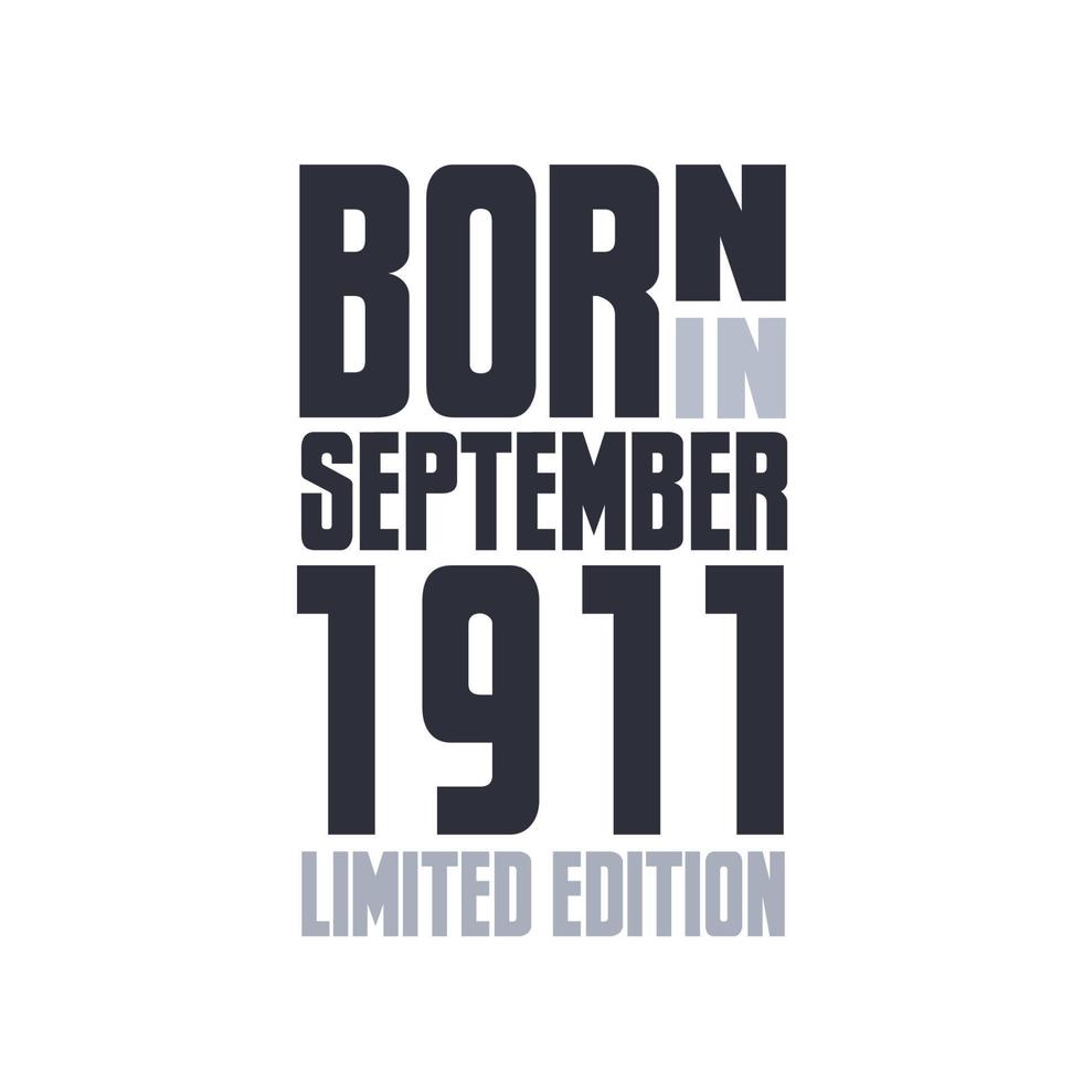 Born in September 1911. Birthday quotes design for September 1911 vector