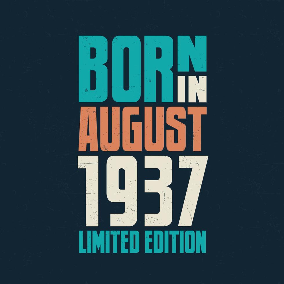 nacido en agosto de 1937. celebración de cumpleaños para los nacidos en agosto de 1937 vector