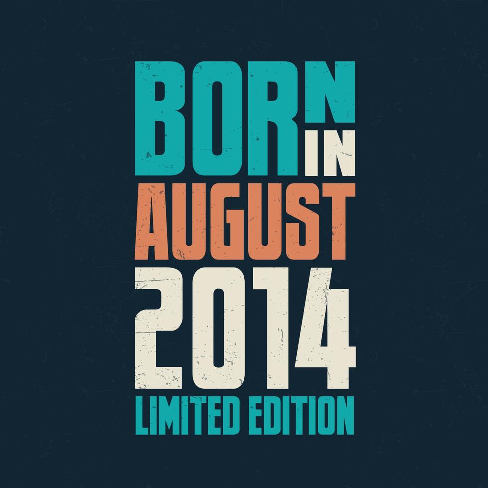 nacido en agosto de 2014. celebración de cumpleaños para los nacidos en agosto de 2014 vector
