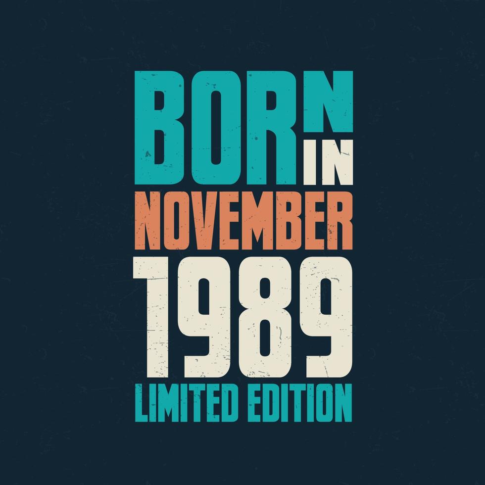 nacido en noviembre de 1989. celebración de cumpleaños para los nacidos en noviembre de 1989 vector