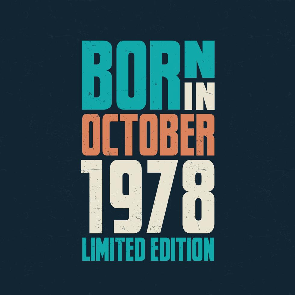 nacido en octubre de 1978. celebración de cumpleaños para los nacidos en octubre de 1978 vector