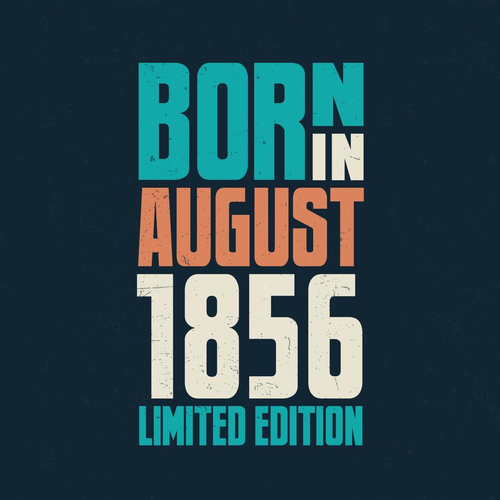 Born in August 1856. Birthday celebration for those born in August 1856 vector