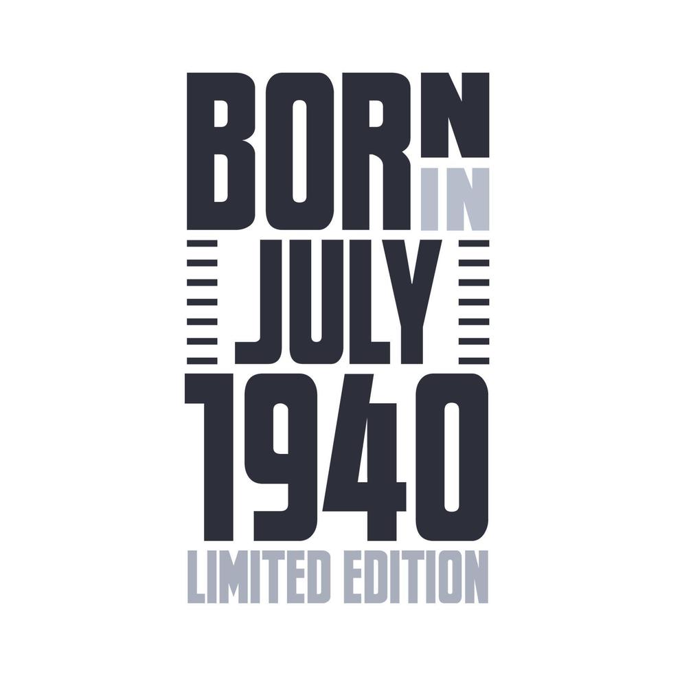 Born In July 1940 Birthday Quotes Design For July 1940 14207543 Vector born-in-july-1940-birthday-quotes-design-for-july-1940-14207543-vector