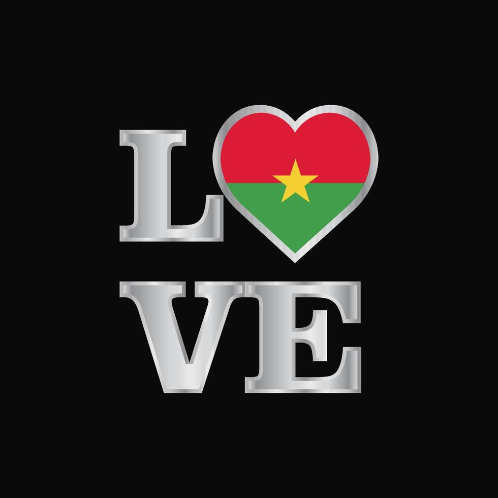 Love typography Burkina Faso flag design vector beautiful lettering