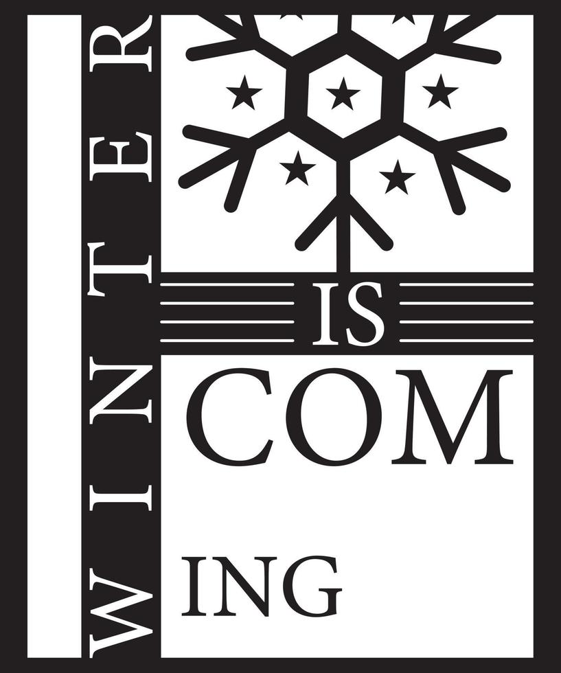 Winter Is Coming Vector T-Shirt Design Template