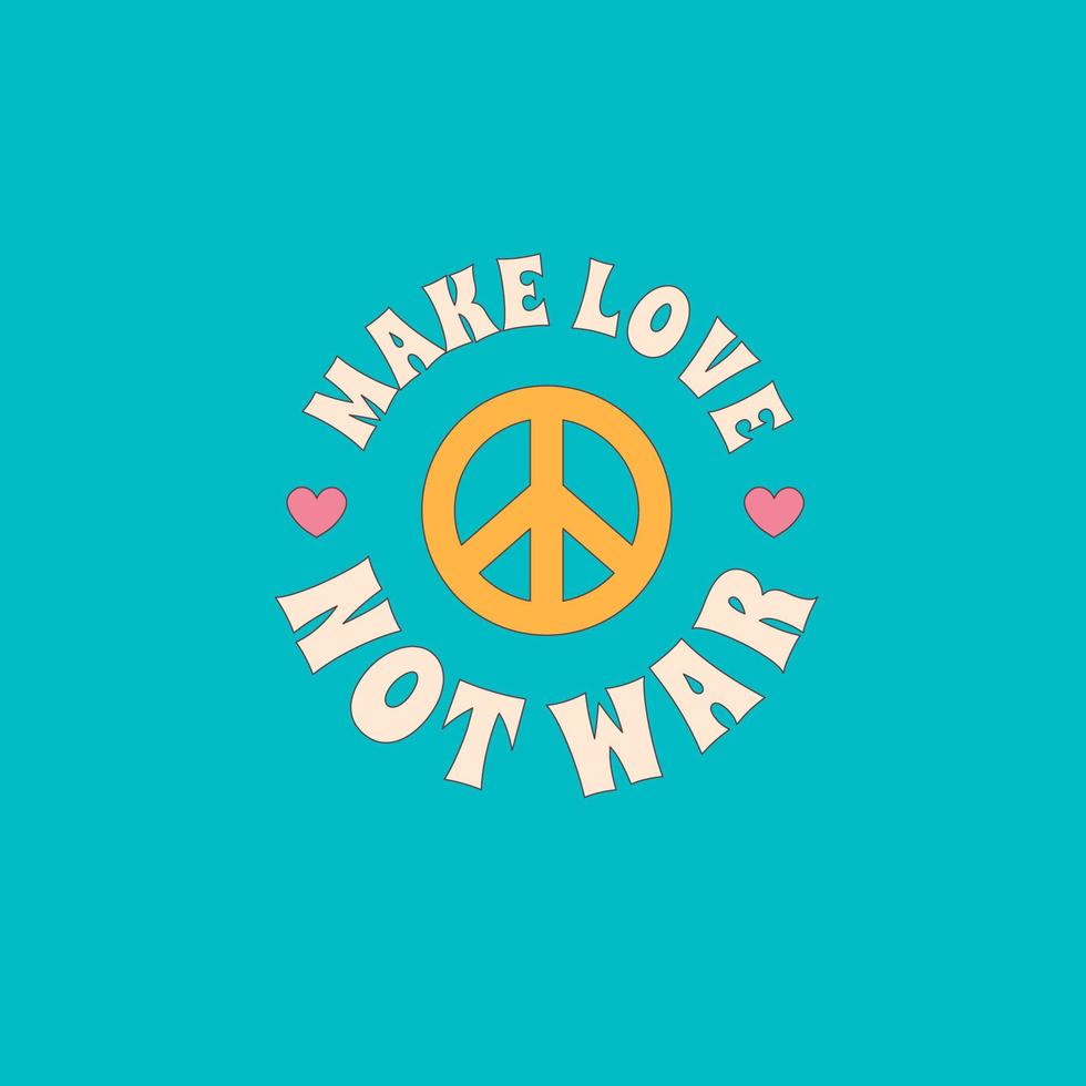estampado hippy con una cita del signo de la paz haz el amor y no la guerra. diseño de pegatinas nostálgico al estilo de los años 60 y 70. vector