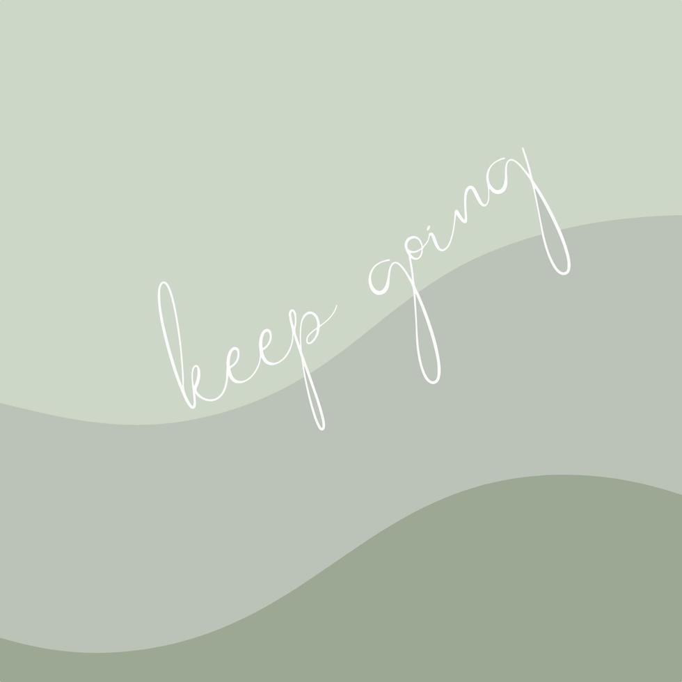 Keep going - motivational quote illustration 14213604 Vector Art at ...