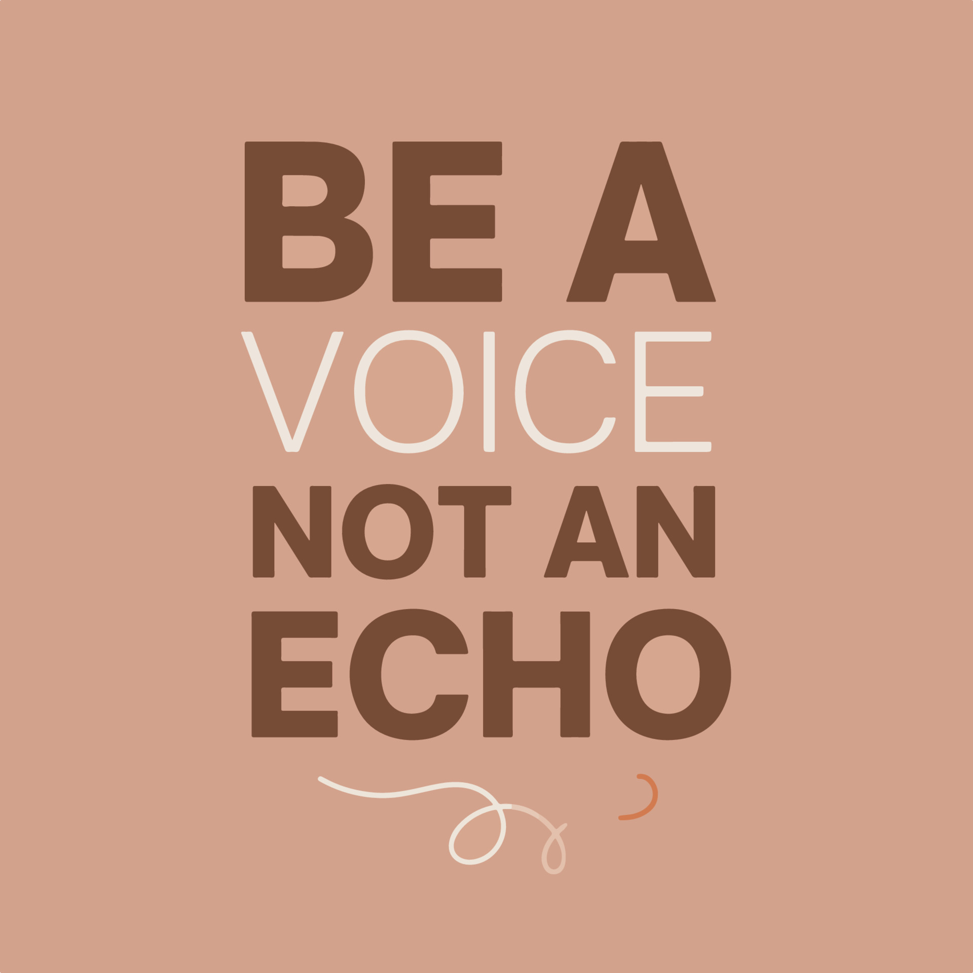 Inspirational life quote Be a voice not an echo 14213612 Vector Art at Vecteezy