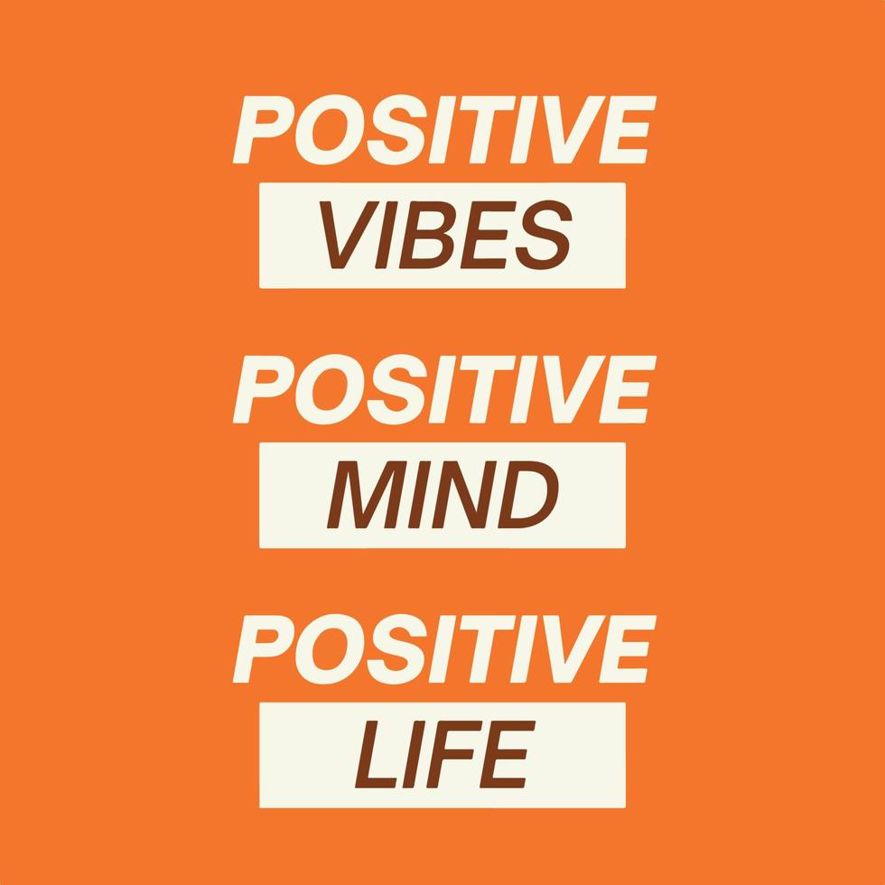 Inspirational words - Positive vibes, Positive mind, Positive life vector