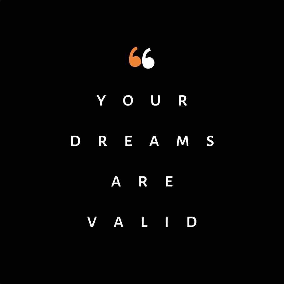 Motivational success quote black background - Your dreams are valid vector
