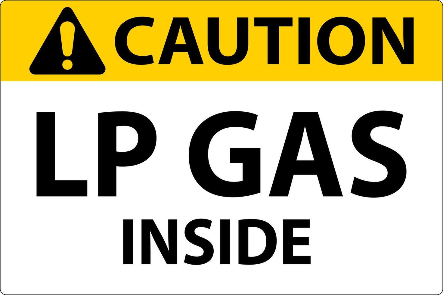 Caution Sign LP Gas Inside On White Background vector