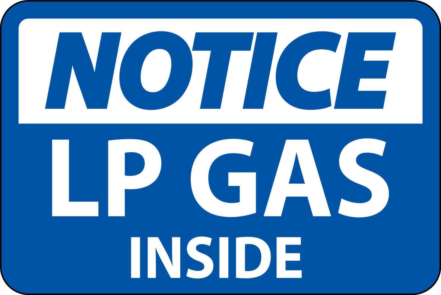 Notice Sign LP Gas Inside On White Background vector