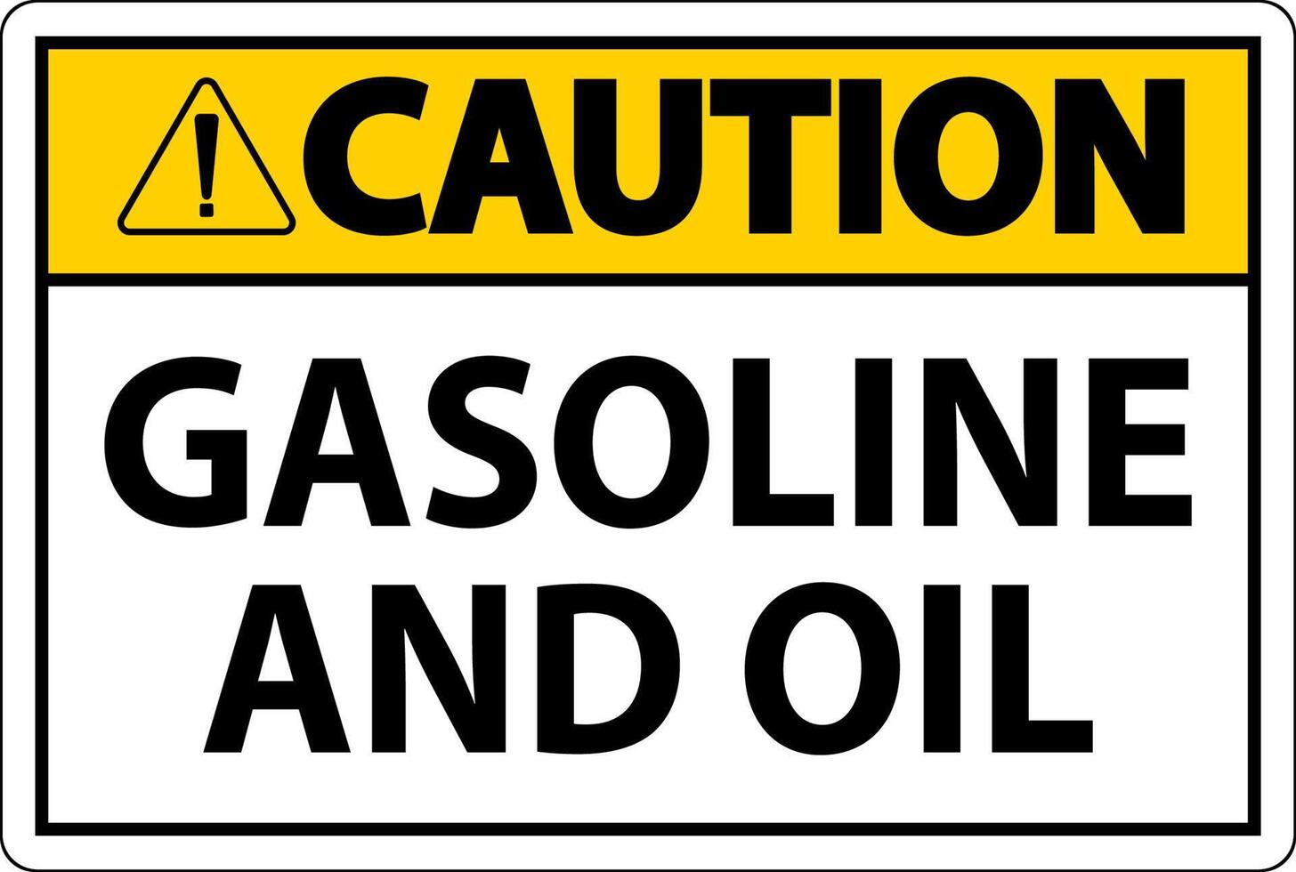 Caution Sign Gasoline And Oil On White Background vector