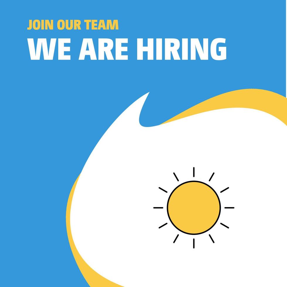 Join Our Team Busienss Company Sun We Are Hiring Poster Callout Design Vector background