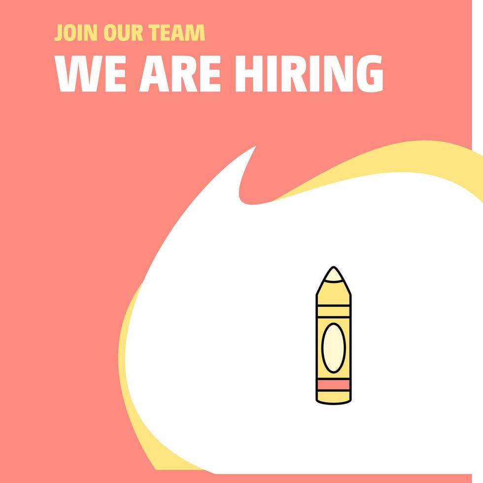 Join Our Team Busienss Company Pencil We Are Hiring Poster Callout Design Vector background